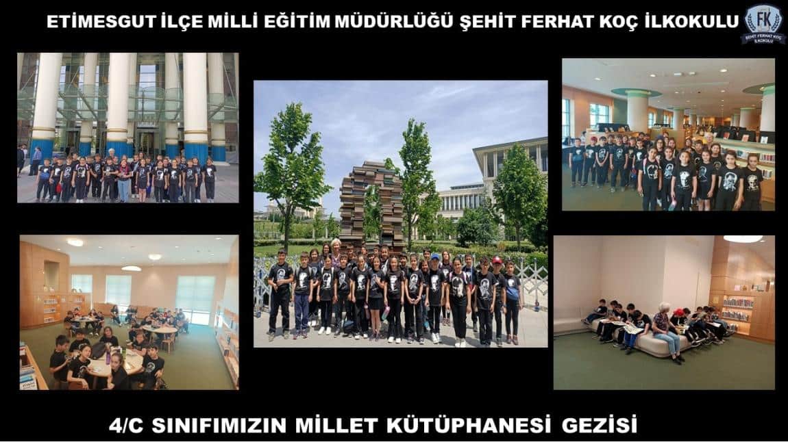4/C SINIFIMIZIN MİLLET KÜTÜPHANESİ  GEZİSİ